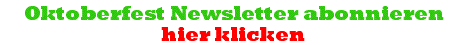 Oktoberfest Newsletter abonnieren - hier klicken!